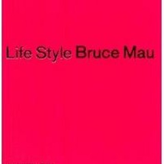Read KINDLE PDF EBOOK EPUB Bruce Mau: Life Style by  Bruce Mau,Kyo Maclear,Bart Testa