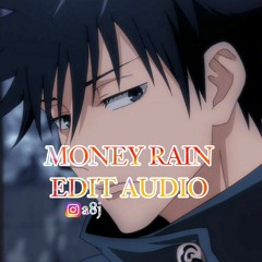 money rain - [edit audio]
