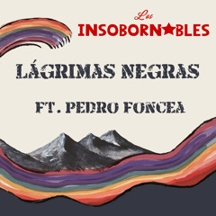 Lágrimas Negras (feat. Pedro Foncea)