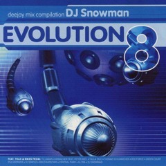 Evolution 8 Compilation mixed by DJ Snowman (Released 2000)