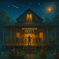 Riverwood Party (Remix)