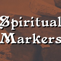 Spiritual Markers