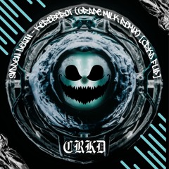 SVDDEN DEATH - KEREBEROT (GRAPE MILK REMIX) [CRKD FLIP]