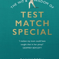 [▶️ PDF READ ⭐] Free The Wit and Wisdom of Test Match Special