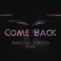 Wiebe Live - IVOXYGEN (-REMIX Come Back-)