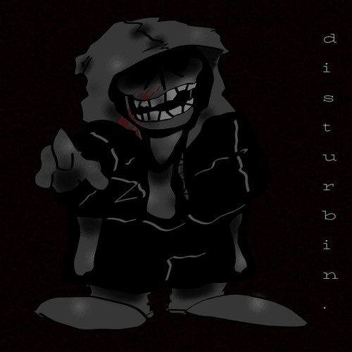 Dusttale: Disturbin. [Reupload]