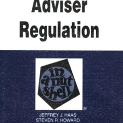View EPUB 📭 Investment Adviser Regulation in a Nutshell (Nutshells) by  Jeffrey Haas