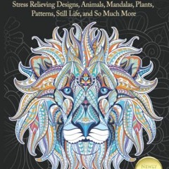 [VIEW] [EPUB KINDLE PDF EBOOK] Adult Coloring Book Stress Relieving Designs, Animals, Mandalas, Plan