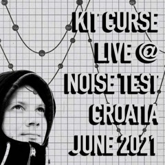 Kit Curse Live@Noise Test Croatia, Jun2021