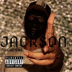 Jackson (ft. Courtflex)