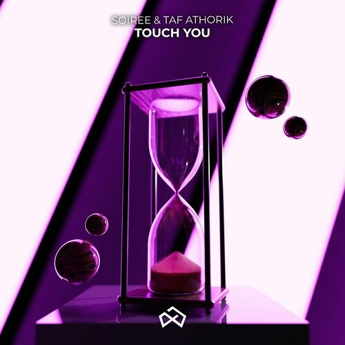 Soiree & Taf Athorik - Touch You