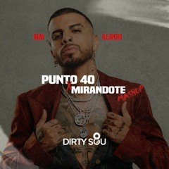 Punto 40 x Mirandote (Dirty Sou Mashup) | Rauw Alejandro & RVFV