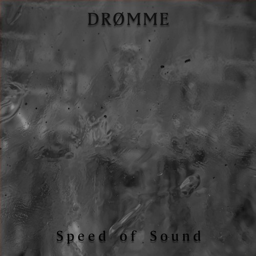 DRØMME - Speed of Sound (Featuring Tur Çois)