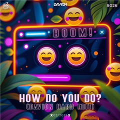 Boom! - How Do You Do (Davion Hard Edit)