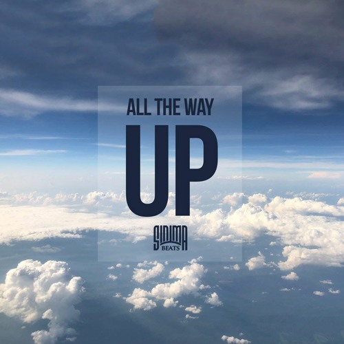 All The Way Up