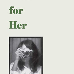 VIEW PDF 📑 Film for Her by  Orion Carloto EPUB KINDLE PDF EBOOK