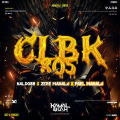 CLBK 805 ( KM FT NALDO88 X ZERE MANALU X PAEL MANALU ) #SUPERDUPERVVIP88