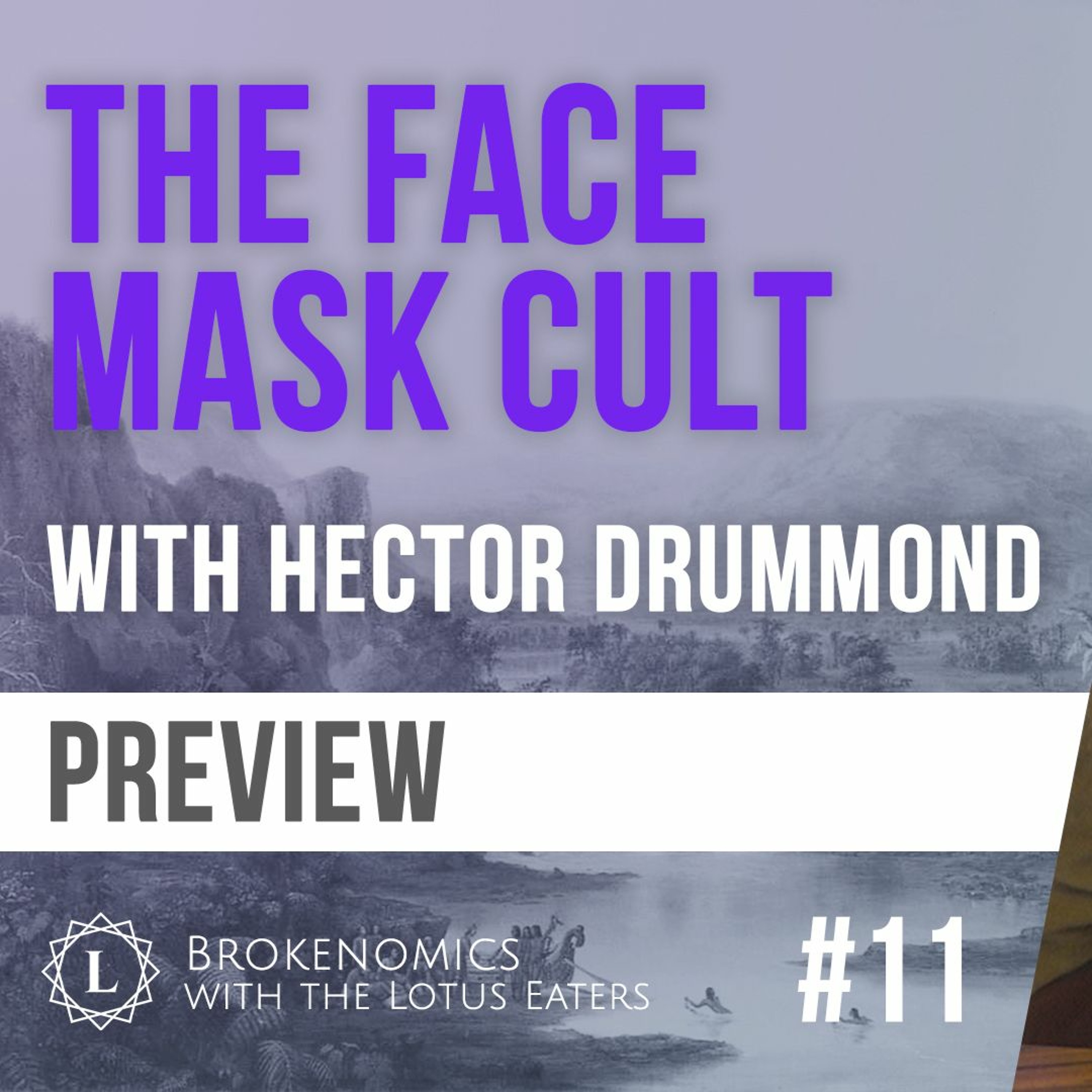 PREVIEW: Brokenomics #11 |  Face Masks with Hector Drummond