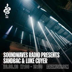 SoundWaves Radio Presents SandBag & Luke Guyer - Aaja Channel 2 - 26 08 23