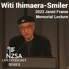 NZSA Live! Witi Ihimaera-Smiler, 2023 Janet Frame Address
