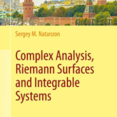 [Get] EPUB 📕 Complex Analysis, Riemann Surfaces and Integrable Systems (Moscow Lectu