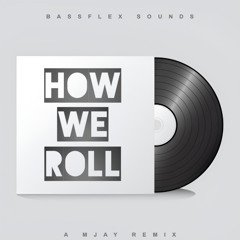 HOW WE ROLL A.M.A.P.I.A.N.O REMIX (M J A Y  E D I T)