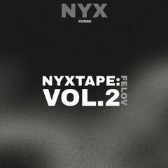 Nyxtape: Vol.2 - Felov