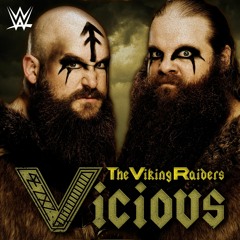 The Viking Raiders – Vicious (Entrance Theme)