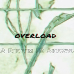 Overload 2023 Riddim ID Showcase