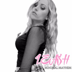 Minimal Mayhem Mixtape by Leash