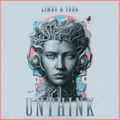 LIMBU & Yoda - Unthink @PSYK
