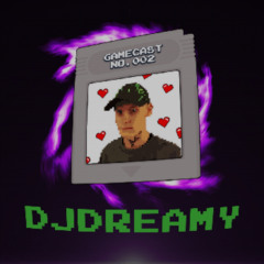 GAMECAST NO.002 [DJ DREAMY]