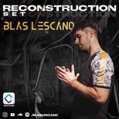 PODCAST Blas Lescano - [Reconstruction] - Minimal, Deeptech live set