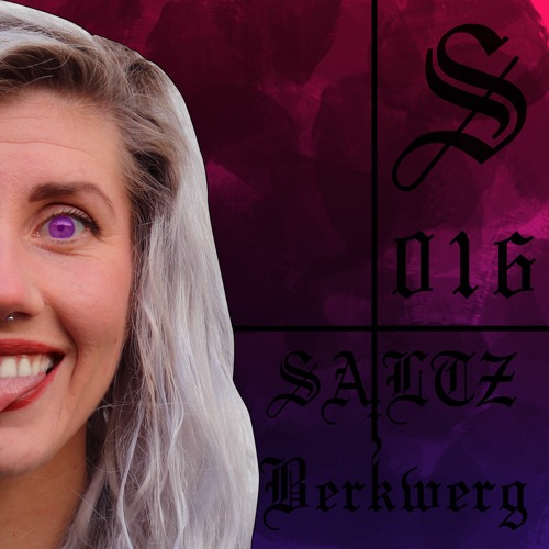 SALTZ Berkwerg - Serotonin [Podcast 016]