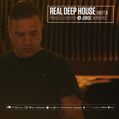 REAL DEEP HOUSE_Sweet_3 - Mixed & Curated by Jordi Carreras