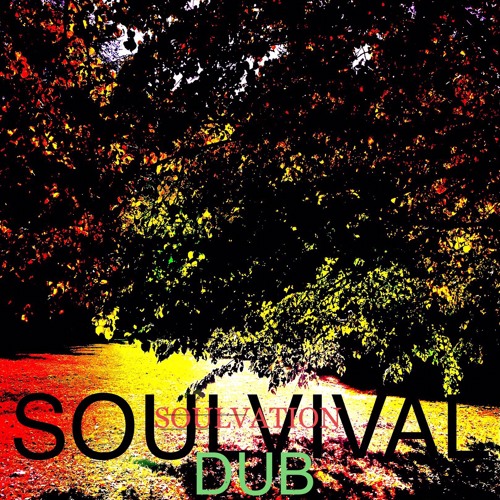 SOULVIVAL SOULVATION DUB (remastered)