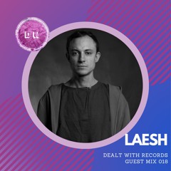 Dealt With Guest Mix - Laesh