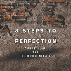 8 STEPS TO PERFECTION - Company Flow - (RMX)