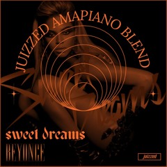 Stream Beyoncé - Sweet Dreams (Juizzed Amapiano Blend) DL
