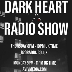 Dark Heart Radio Show [ep. 85 Greencyde] B2ORadio & AVIVMedia - Future show dates in description