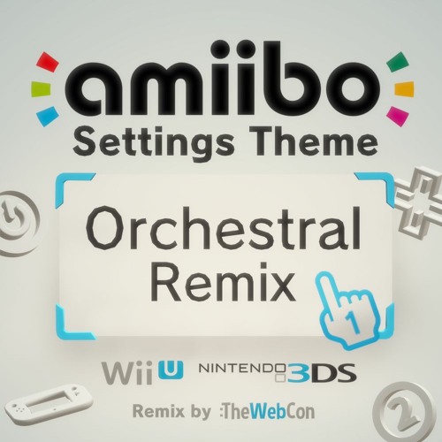 Amiibo Settings Theme - Orchestral Remix (Wii U/3DS)