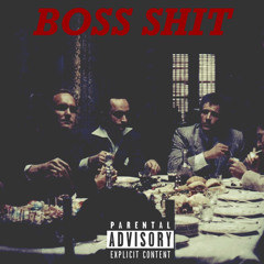 Boss Shit(Prod. by KenKbeats)