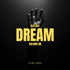 DREAM by Old Guy @ Volume 8