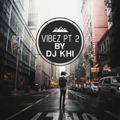 VIBEZ Pt2