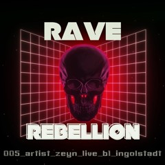Rave Rebellion I Zeyn @ B1 Club Ingolstadt