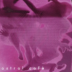ASTRAL CAFE DEMO SESSION SET 03