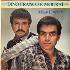 Dino Franco e Mouraí - A moda da marrequinha