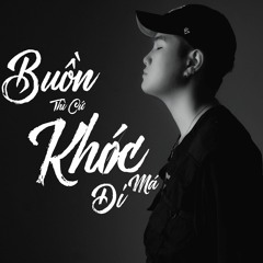 Buồn Thì Khóc Đi Má Full - Dope B Remix