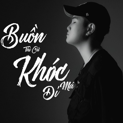 Buồn Thì Khóc Đi Má Full - Dope B Remix
