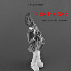 AB Players -Ride The Sax  (feat Carol Andersen)